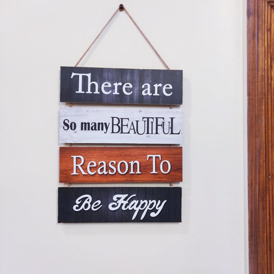 There are so many reasons to be happy - Motivational wall hanging